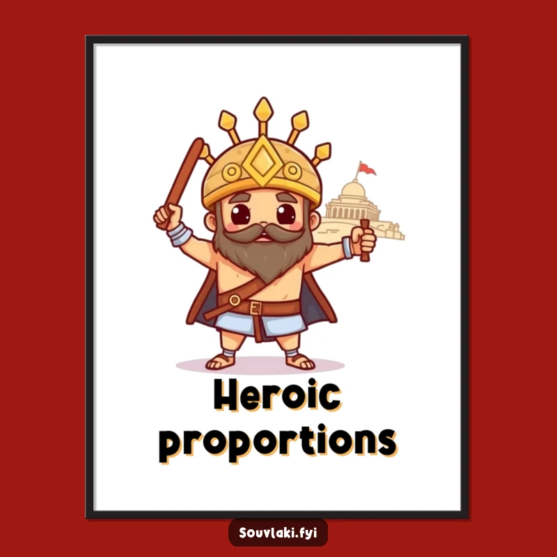 Download and print this funny souvlaki artwork featuring a heroic pose with a temple. Instant epic decor!