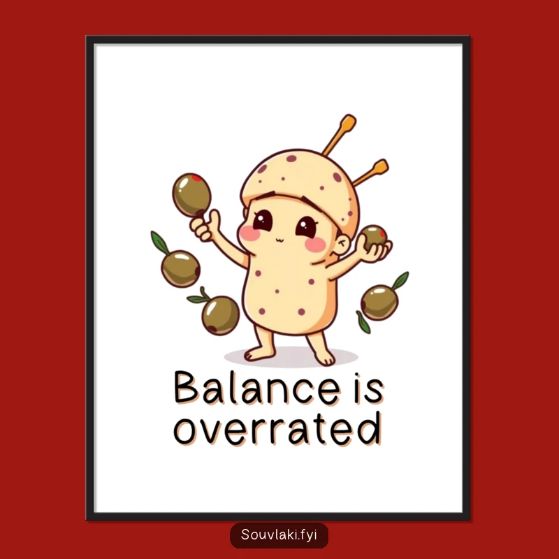 Funny Juggling Souvlaki Poster: Bring Olive Chaos to Your Walls