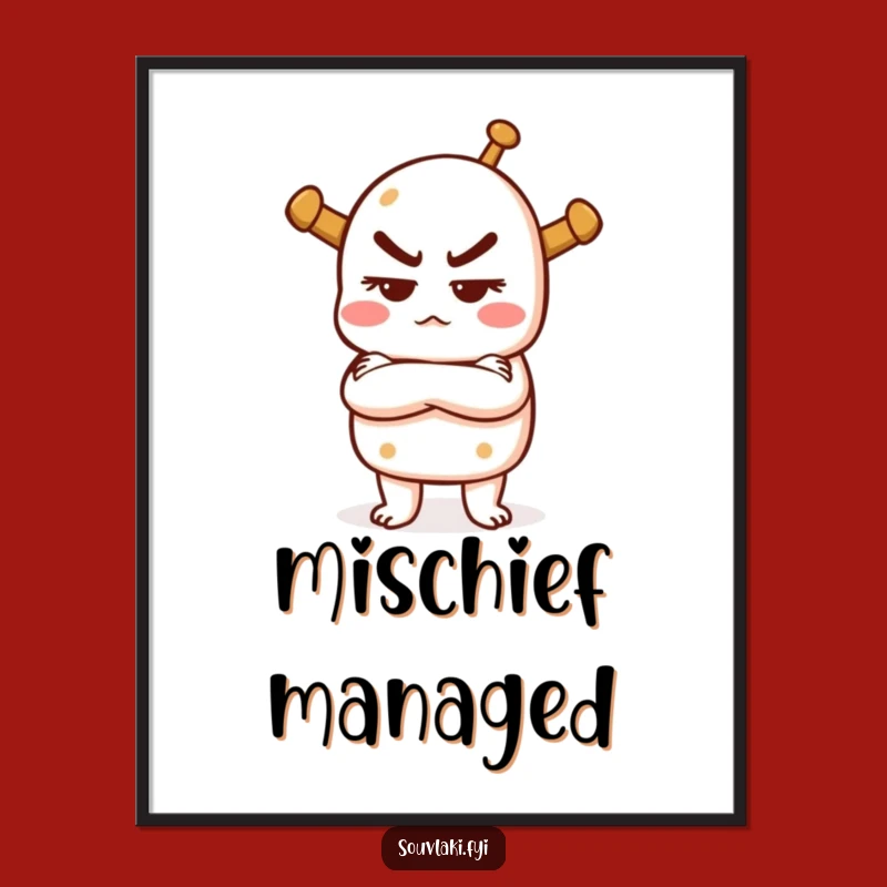 Funny Mischievous Souvlaki Poster: Add Sass to Your Walls