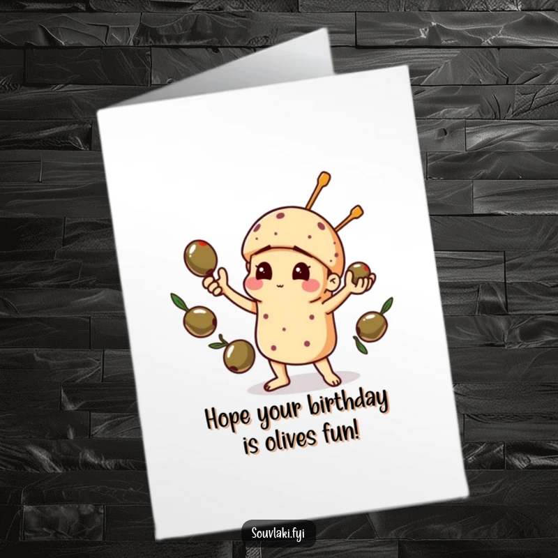 Funny free printable birthday card: a souvlaki comically juggles olives, creating a delightful mess for a hilarious birthday celebration.