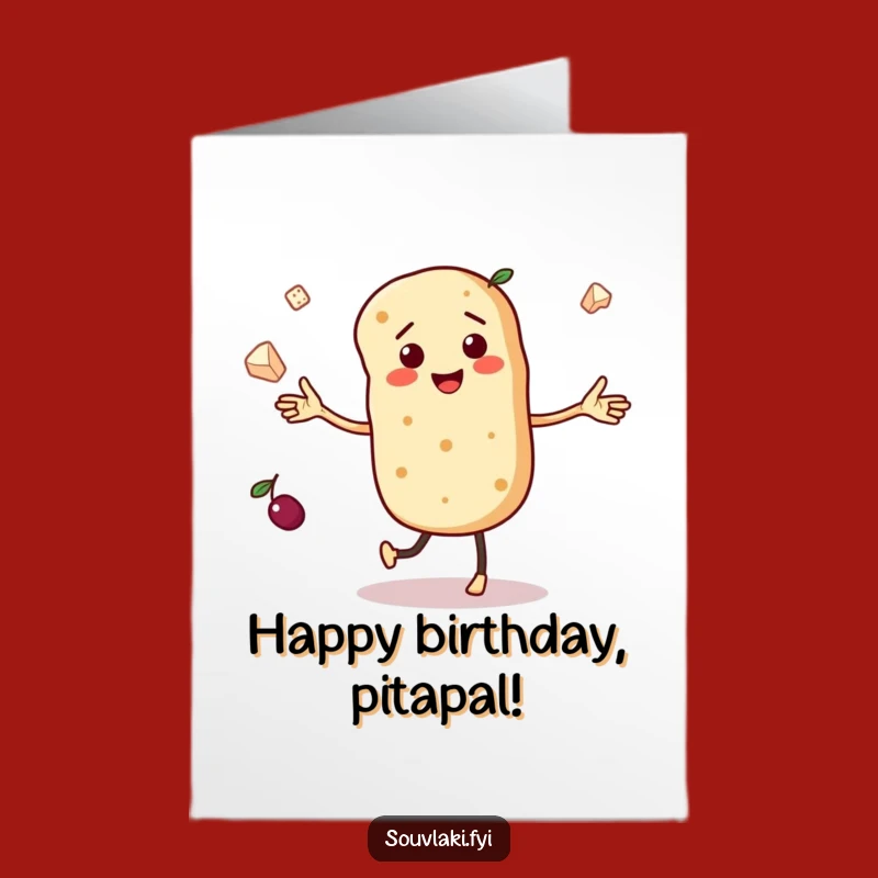 Make their birthday a celebration to remember! This free printable card features a dancing pita bread juggling, easy to print at home.