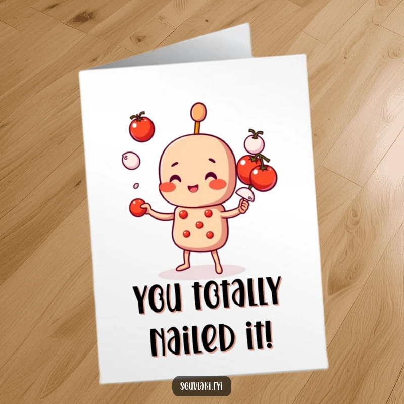 Funny Free Printable congratulations card with a souvlaki skewer character juggling tiny tomatoes and onions in celebration.