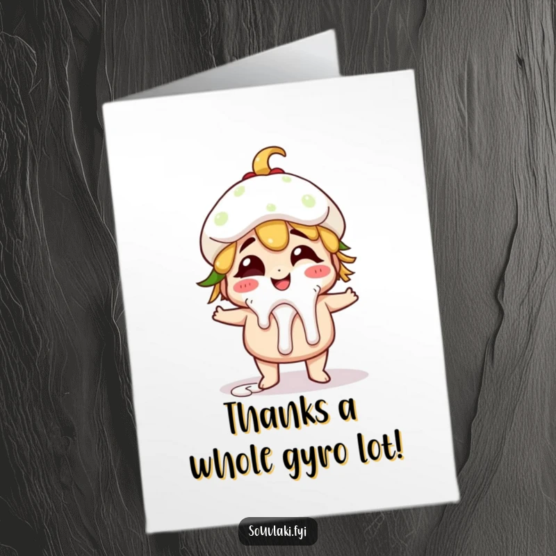 Funny Free Printable Thank You Card: A giggling gyro character with dripping tzatziki offers a playful thank you.