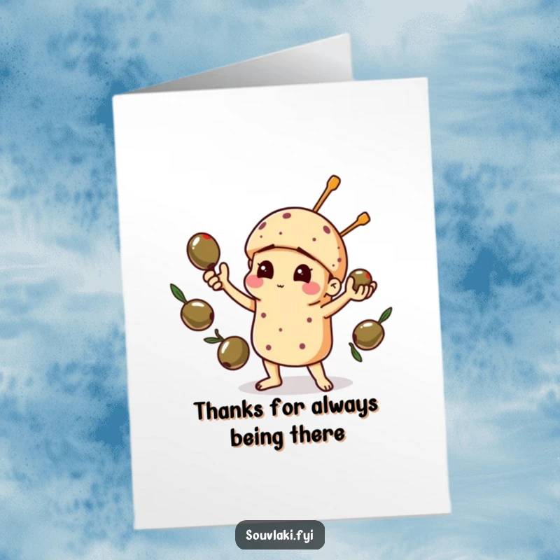 Funny free printable thank you card: a souvlaki comically juggles olives, expressing thanks with a memorable and amusing gesture.